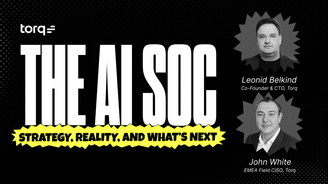 AI SOC 2026 webinar with Torq CTO and Field CISO discussing agentic AI deployment