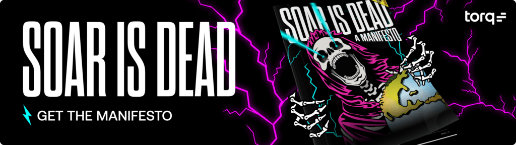 The SOAR is Dead Manifesto: Why Hyperautomation is What’s Next. Download the Manfesto