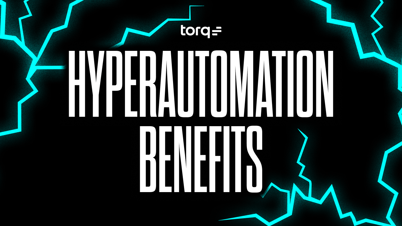 Hyperautomation benefits in cybersecurity
