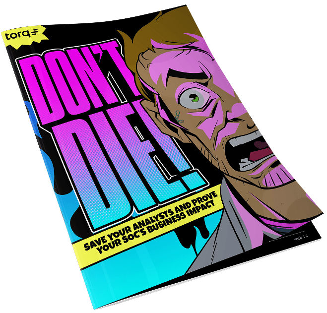 Get the Don't Die manifesto to learn how HyperSOC solves SOC analyst challenges and pain points