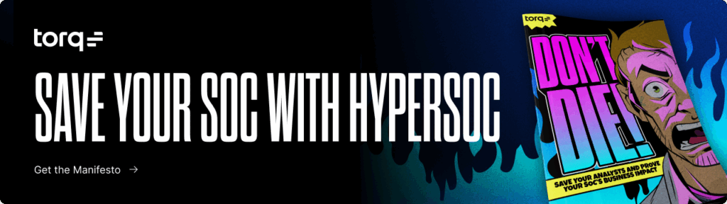 Save your SOC with Torq HyperSOC