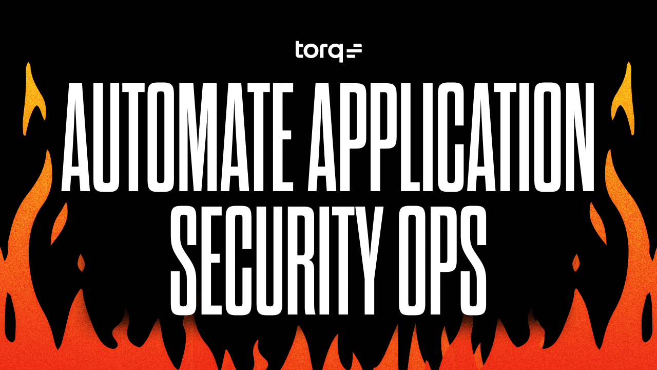 Automate application security operations.